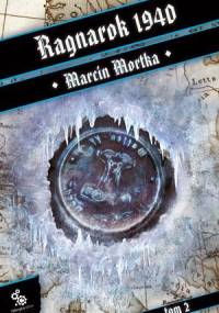 Ragnarok 1940. Tom 2 - Marcin Mortka