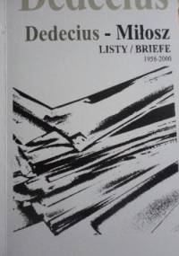 Dedecius - Miłosz: LISTY/BRIEFE (1958-2000) - Czesław Miłosz, Karl Dedecius