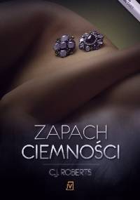 Zapach ciemności - C.J. Roberts