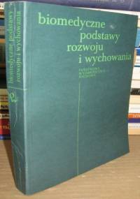 Biomedyczne podstawy rozwoju i wychowania - Napoleon Wolański