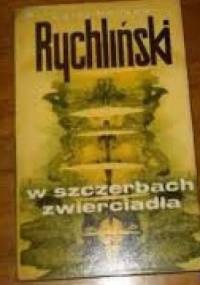 W szczerbach zwierciadła - Jerzy Bohdan Rychliński