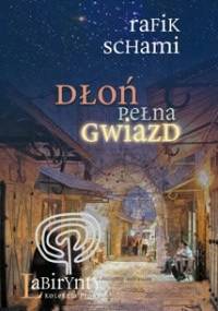 Dłoń pełna gwiazd - Rafik Schami