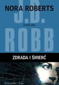 Zdrada i śmierć - J.D. Robb