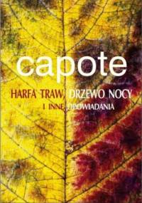 Harfa traw, Drzewo nocy i inne opowiadania - Truman Capote