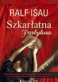 Szkarłatna partytura - Ralf Isau