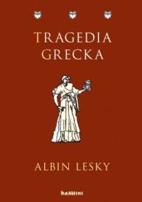 Tragedia grecka - Albin Lesky