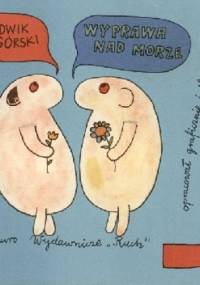 Wyprawa nad morze - Ludwik Górski