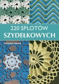 220 splotów szydełkowych - praca zbiorowa