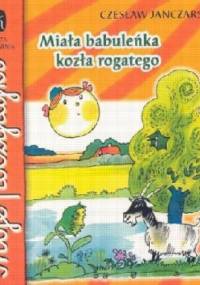 Miała babuleńka kozła rogatego - Czesław Janczarski