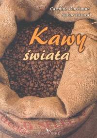 Kawy świata - Darbonne Caroline Girard Sylvie