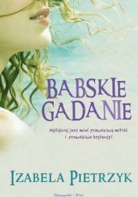 Babskie gadanie - Izabela Pietrzyk