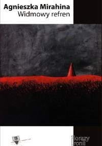 Widmowy refren - Agnieszka Mirahina