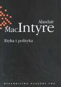 Etyka i polityka - Macintyre Alasdair