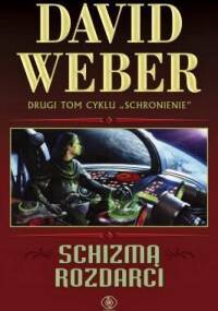 Schizmą rozdarci - David Weber