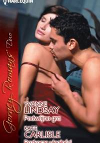 Podwójna gra; Rozkosze uległości - Yvonne Lindsay, Kate Carlisle