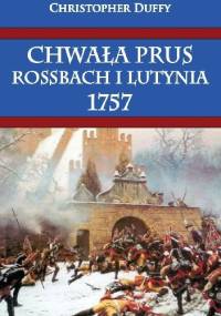 Chwała Prus. Rossbach i Lutynia 1757 - Christopher Duffy
