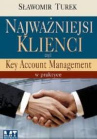 Najważniejsi klienci, czyli key account management w praktyce - Sławomir Turek
