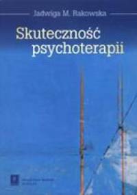 Skuteczność psychoterapii - Jadwiga Rakowska