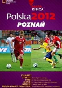 Polska 2012. Poznań. Mapa Kibica - Joanna Kopka