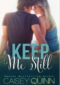 Keep Me Still - Caisey Quinn