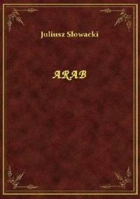 Arab - Juliusz Słowacki