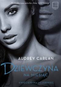 Dziewczyna na miesiąc. Kwiecień - Maj - Czerwiec - Audrey Carlan