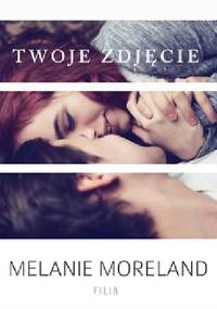 Twoje zdjęcie - Melanie Moreland