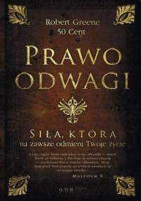 Prawo odwagi. Siła, która na zawsze odmieni Twoje życie - Robert Greene, 50 Cent