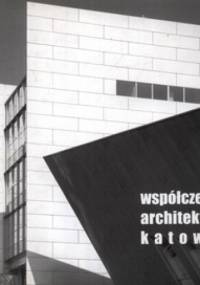 Współczesna architektura Katowic - Tomasz Taczewski