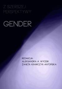 Z szerszej perspektywy. Gender