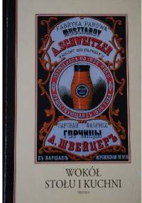 Wokół stołu i kuchni - Maja Łozińska, Jan Łoziński