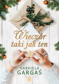 Wieczór taki jak ten - Gabriela Gargaś