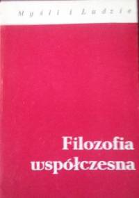 Filozofia współczesna t I / pod red. Z. Kuderowicza - Zbigniew Kuderowicz
