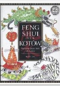 Feng shui dla kotów: Napisane przez koty, dla kotów - Roni Jay