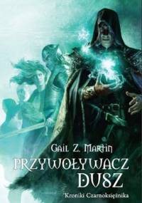 Przywoływacz Dusz - Gail Z. Martin