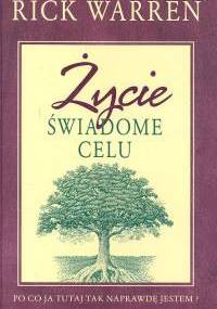 Życie świadome celu - Rick Warren