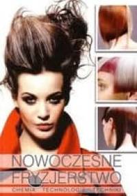 Nowoczesne fryzjerstwo – chemia technologie techniki