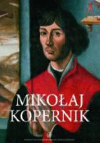 Mikołaj Kopernik. Środowisko społeczne i samotność - Karol Górski
