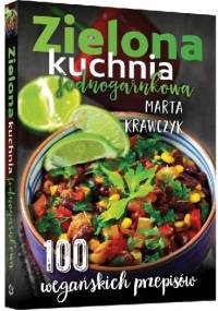 Zielona kuchnia jednogarnkowa - Marta Krawczyk