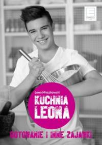 Kuchnia Leona - Myszkowski Leon