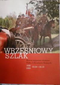 Wrześniowy szlak. Konna wyprawa śladami Pułku 3 Strzelców Konnych - praca zbiorowa