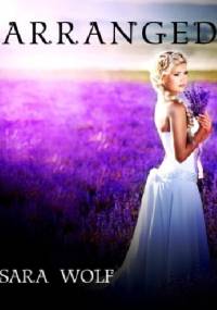 Arranged - Sara Wolf