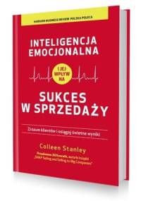 Inteligencja emocjonalna i jej wpływ na sukces w sprzedaży - Colleen Stanley