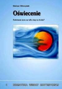 Oświecenie. Kulminacja życia czy tylko etap na drodze? - Mariusz Włoczysiak
