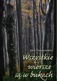 Wszystkie wiersze są w bukach - Jerzy Harasymowicz