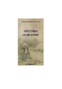 Historia chińskiej cywilizacji. Historia ogrodów - autor nieznany