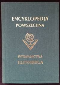 Wielka ilustrowana encyklopedja powszechna Wydawnictwa "Gutenberga". Tom I - praca zbiorowa