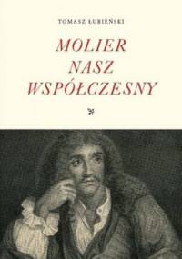 Molier nasz współczesny - Tomasz Łubieński