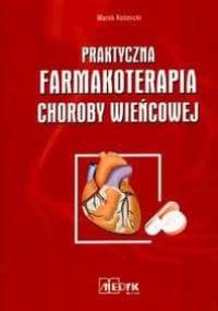 Praktyczna Farmakoterapia Choroby Wieńcowej Br - Marek Kośmicki