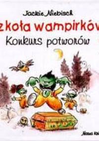 Szkoła wampirków. Konkurs potworów - Jackie Niebisch